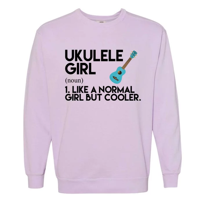 Ukulele Girl Like A Norm Girl But Cooler Garment-Dyed Sweatshirt