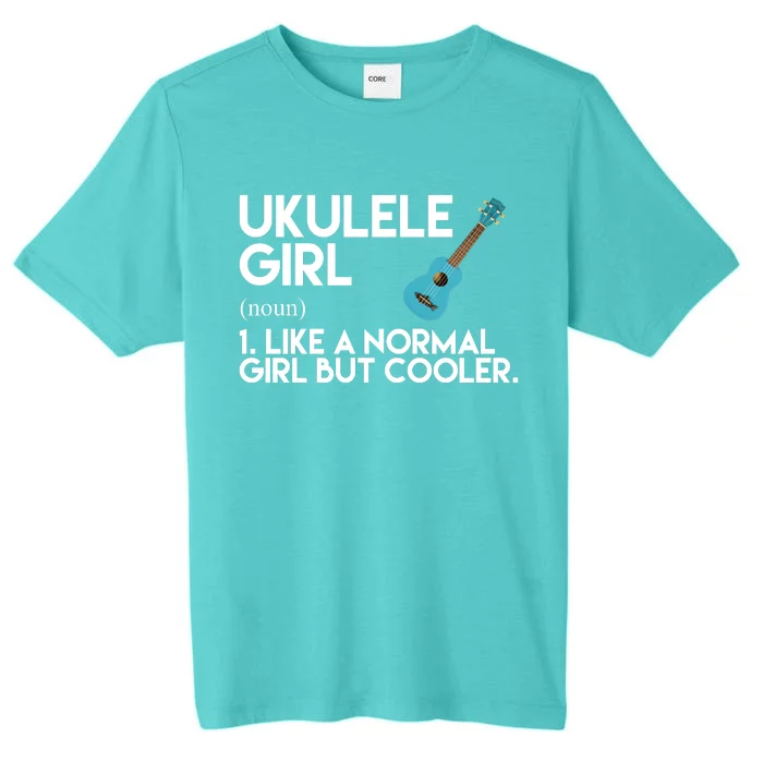 Ukulele Girl Like A Norm Girl But Cooler ChromaSoft Performance T-Shirt