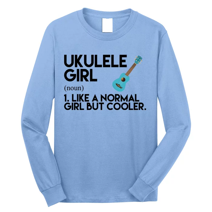 Ukulele Girl Like A Norm Girl But Cooler Long Sleeve Shirt