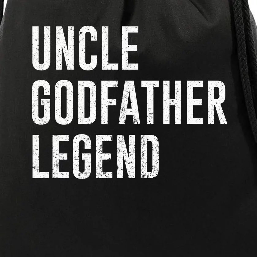 Uncle Godfather Legend For A Favorite Uncle Family Baptism Drawstring Bag