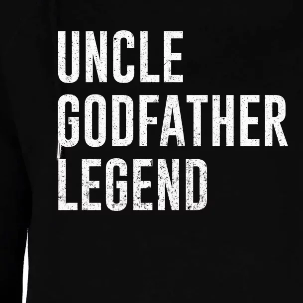 Uncle Godfather Legend For A Favorite Uncle Family Baptism Womens Funnel Neck Pullover Hood