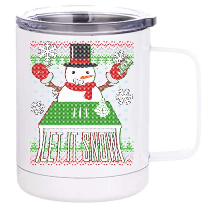 Ugly Christmas Sweater Let It Snow Frosty Snowman On Drugs Front & Back 12oz Stainless Steel Tumbler Cup