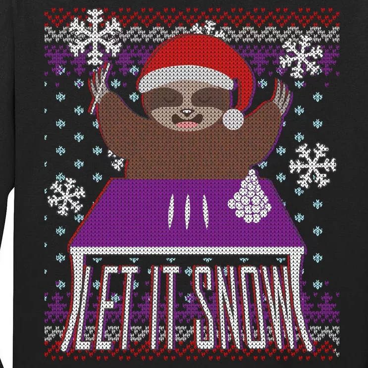 Ugly Christmas Sweater Let It Snow Sloth On Drugs Tall Long Sleeve T-Shirt