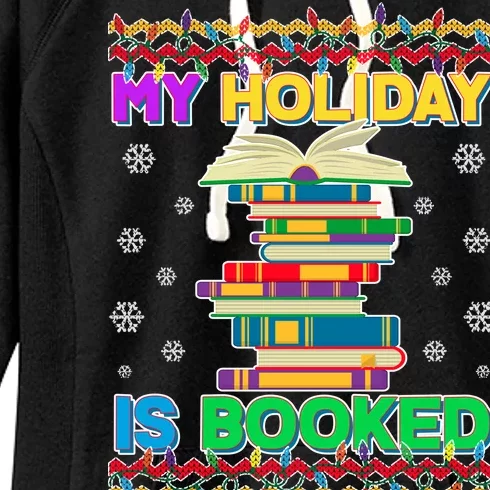 Ugly Christmas Sweater My Holiday Is Booked Women's Fleece Hoodie