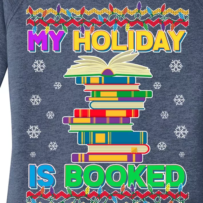 Ugly Christmas Sweater My Holiday Is Booked Women's Perfect Tri Tunic Long Sleeve Shirt