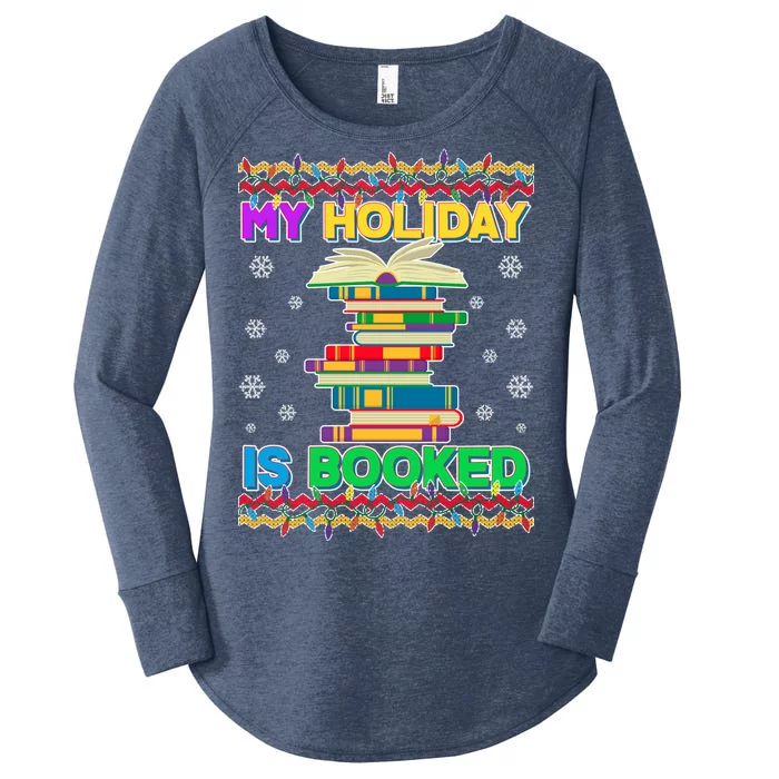 Ugly Christmas Sweater My Holiday Is Booked Women's Perfect Tri Tunic Long Sleeve Shirt