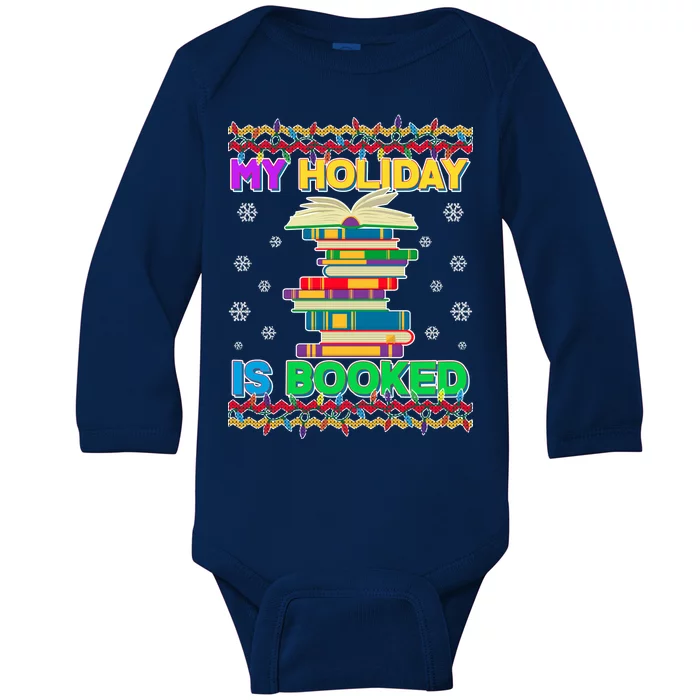 Ugly Christmas Sweater My Holiday Is Booked Baby Long Sleeve Bodysuit