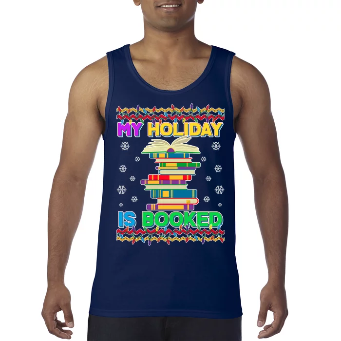 Ugly Christmas Sweater My Holiday Is Booked Tank Top