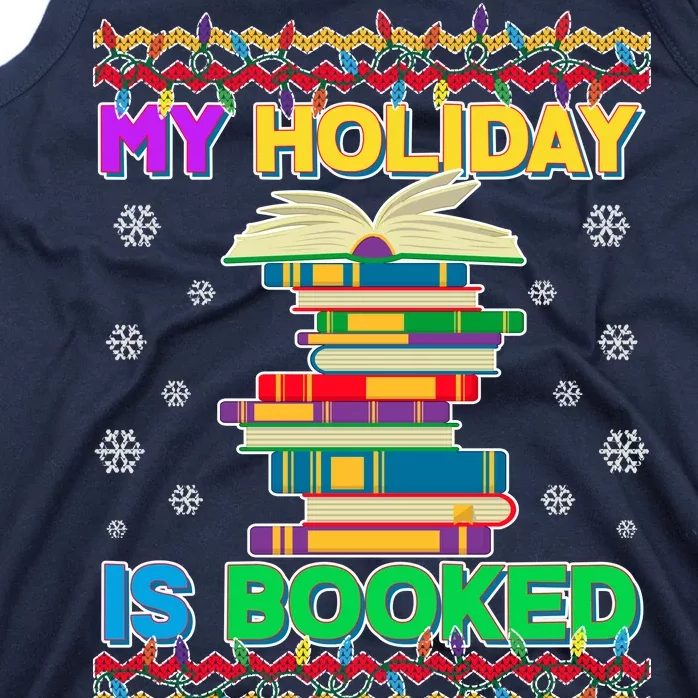 Ugly Christmas Sweater My Holiday Is Booked Tank Top