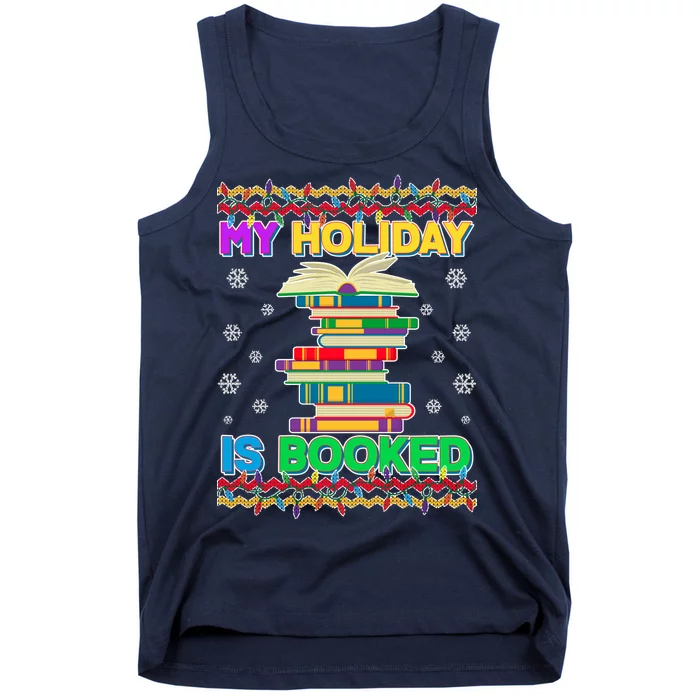 Ugly Christmas Sweater My Holiday Is Booked Tank Top