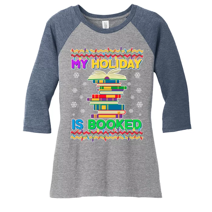 Ugly Christmas Sweater My Holiday Is Booked Women's Tri-Blend 3/4-Sleeve Raglan Shirt