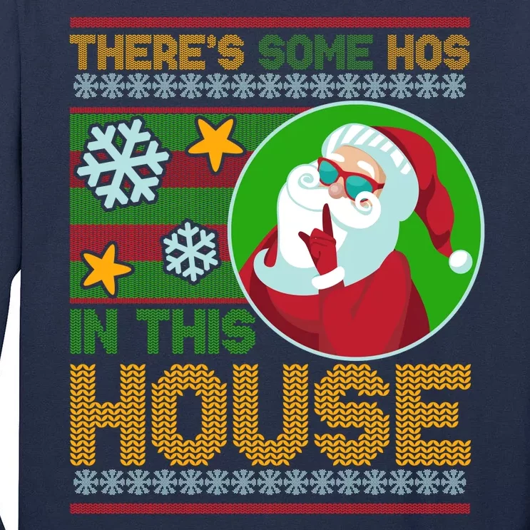 Ugly Christmas Sweater Santa Claus Hos In This House Tall Long Sleeve T-Shirt