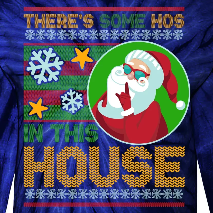 Ugly Christmas Sweater Santa Claus Hos In This House Tie-Dye Long Sleeve Shirt