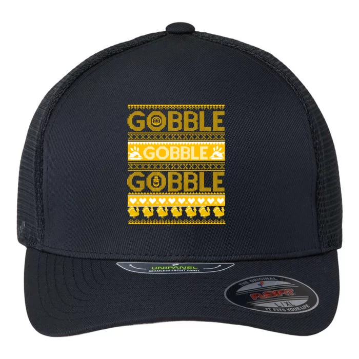 Ugly Thanksgiving Gobble Gobble Gobble Turkey Flexfit Unipanel Trucker Cap