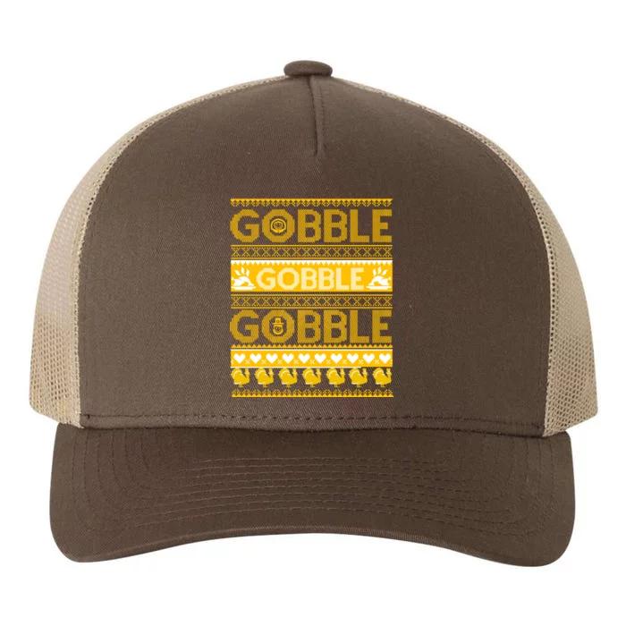 Ugly Thanksgiving Gobble Gobble Gobble Turkey Yupoong Adult 5-Panel Trucker Hat