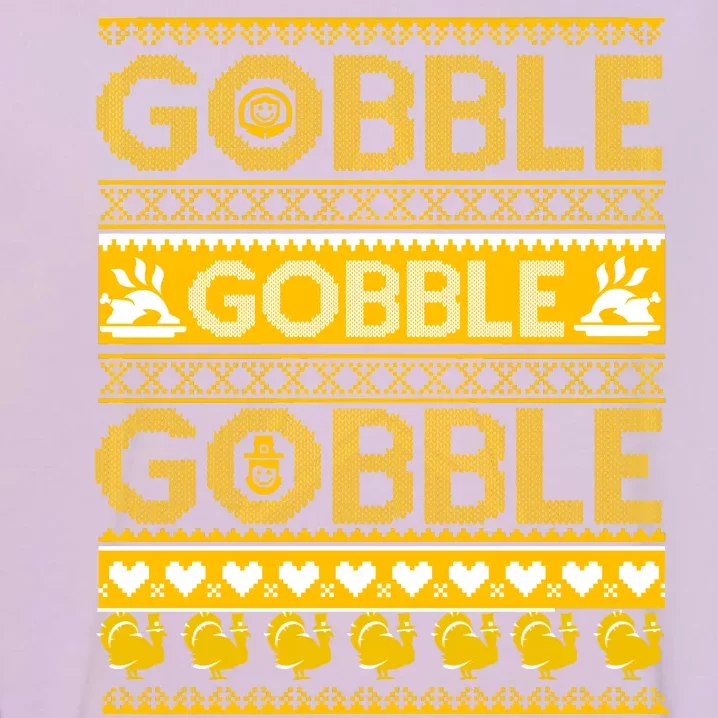 Ugly Thanksgiving Gobble Gobble Gobble Turkey Garment-Dyed Sweatshirt