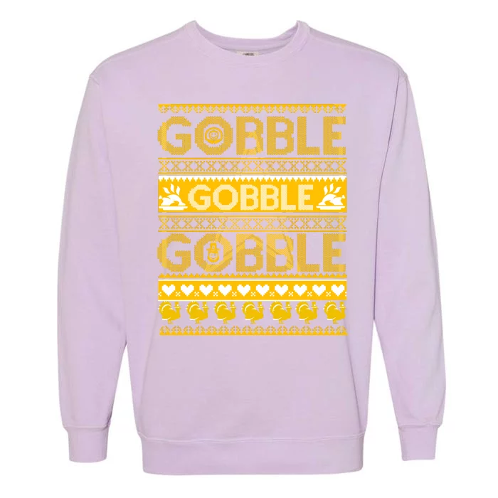 Ugly Thanksgiving Gobble Gobble Gobble Turkey Garment-Dyed Sweatshirt