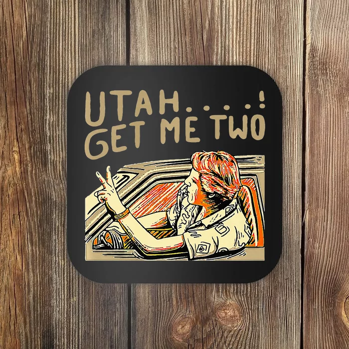 Utah Get Me Two 1980s Movie Quote Coaster