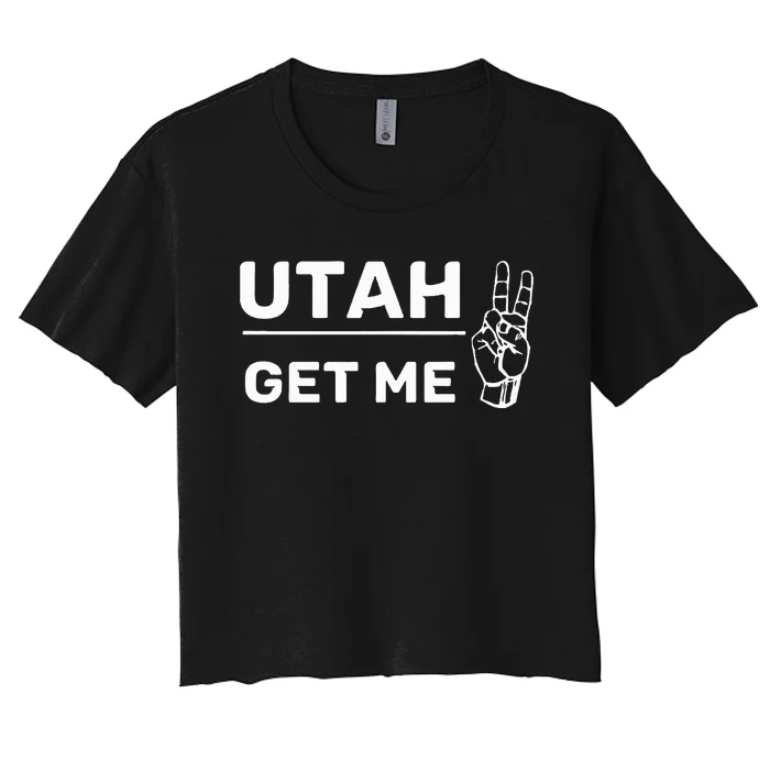 Utah Get Me 2 Funny Women's Crop Top Tee