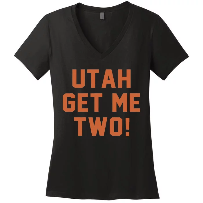 Utah Get Me Two Women's V-Neck T-Shirt