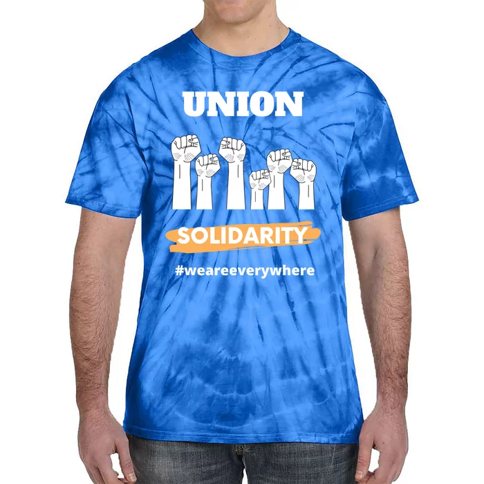 Union Gift Union Solidarity Union Worker Gift Tie-Dye T-Shirt