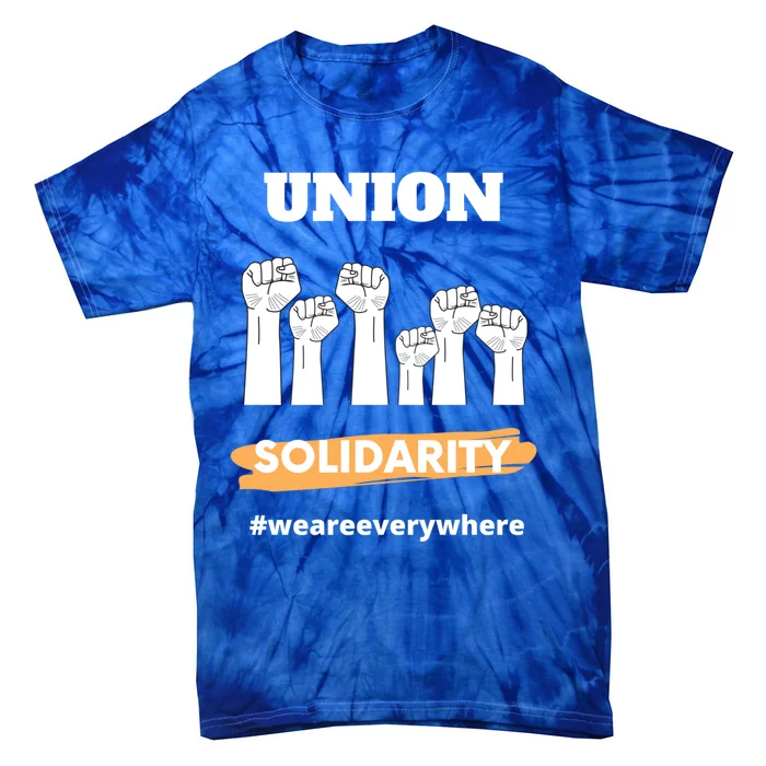 Union Gift Union Solidarity Union Worker Gift Tie-Dye T-Shirt