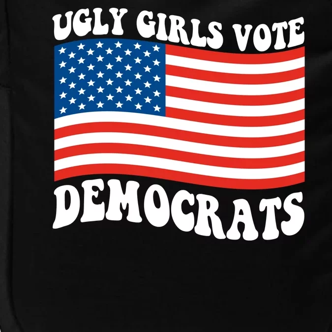 Ugly Girls Vote Democrats Usa Flag Impact Tech Backpack