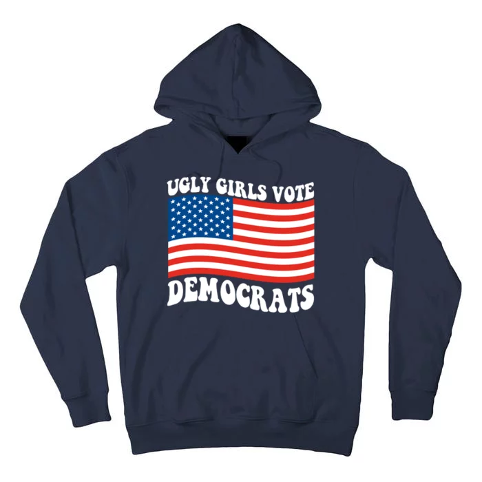 Ugly Girls Vote Democrats Usa Flag Tall Hoodie