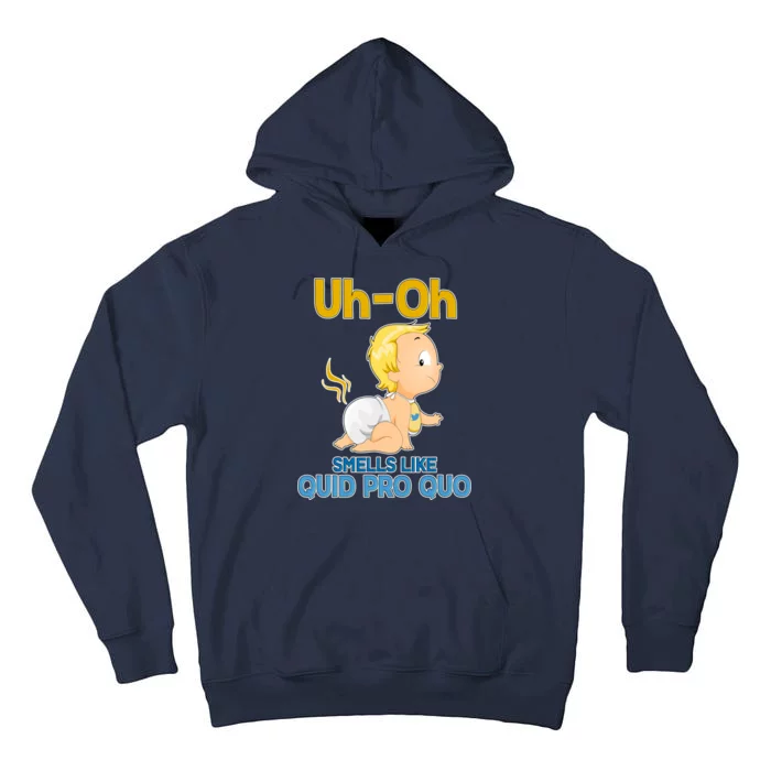 Uh-Oh Smells Like Quid Pro Quo Tall Hoodie