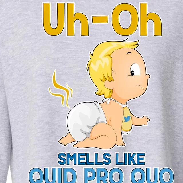 Uh-Oh Smells Like Quid Pro Quo Cropped Pullover Crew