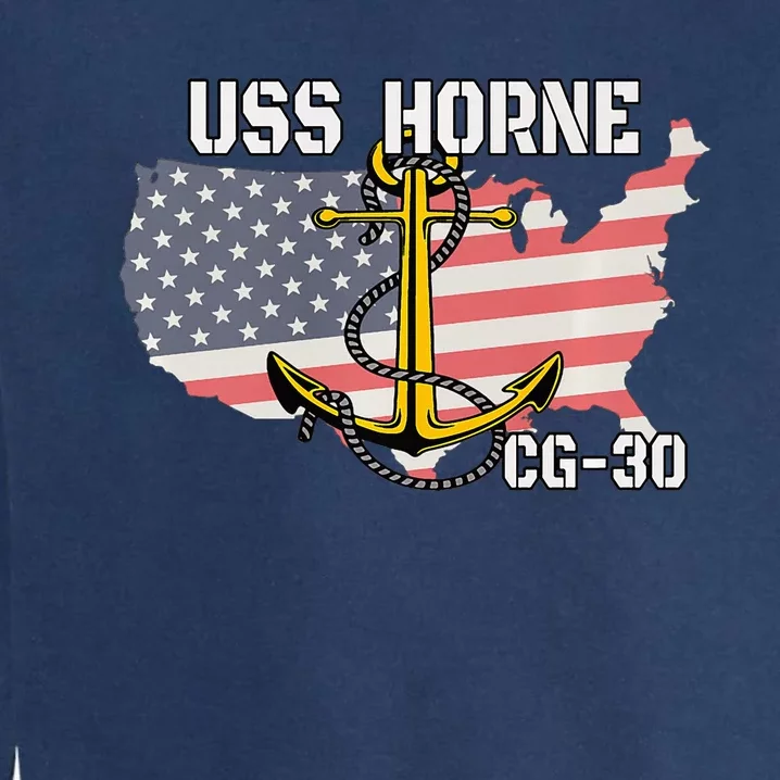 USS Horne CG30 Cruiser Veterans Day Son Father Grandpa Dad Garment-Dyed Sweatshirt