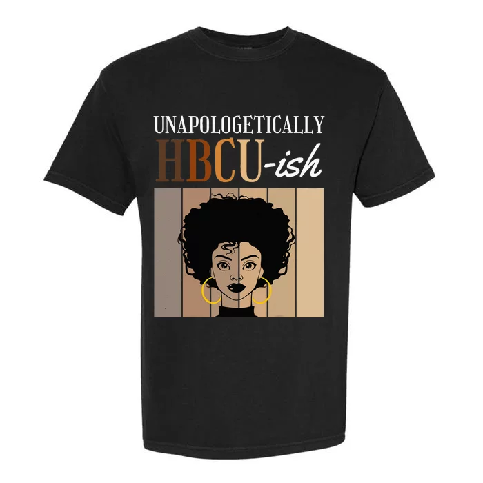 Unapologetically HBCUish Graduate Alumni Student Garment-Dyed Heavyweight T-Shirt