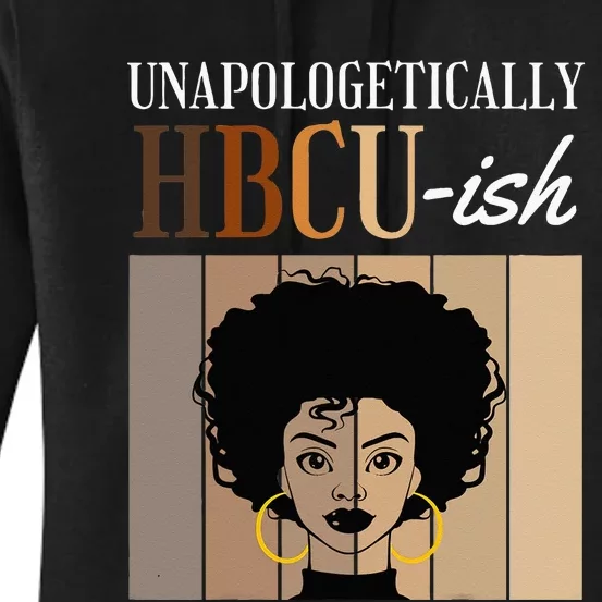 Unapologetically HBCU Ish Graduate Alumni Student Women's Pullover Hoodie