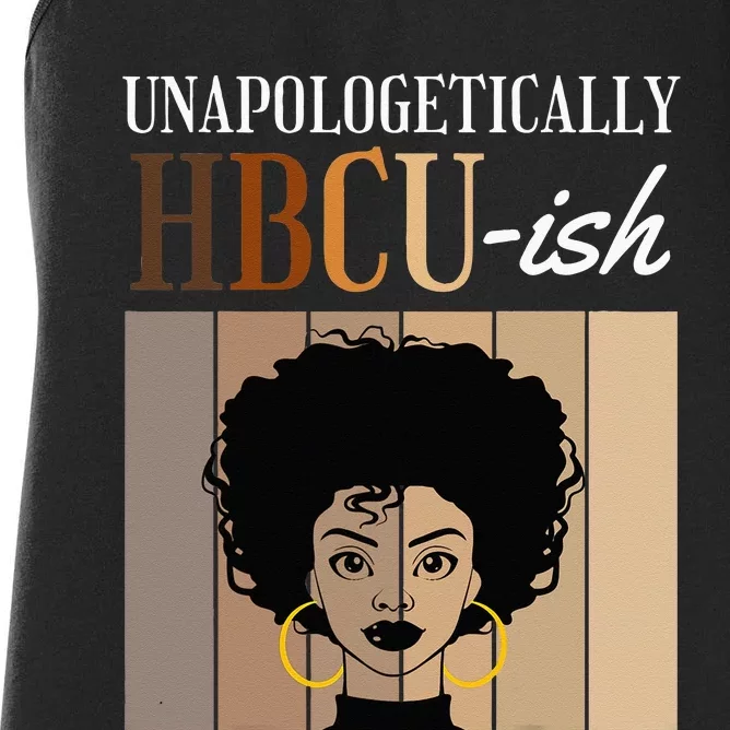 Unapologetically HBCU Ish Graduate Alumni Student Women's Racerback Tank