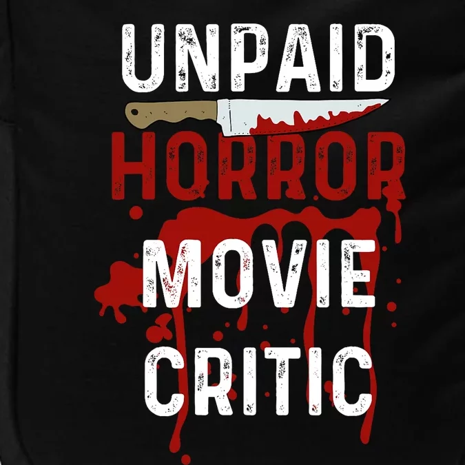 Unpaid Horror Movie Critic Serial Killer True Crime Lover Impact Tech Backpack