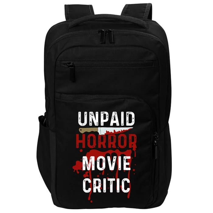 Unpaid Horror Movie Critic Serial Killer True Crime Lover Impact Tech Backpack