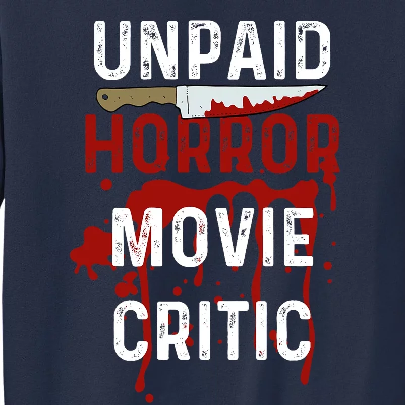 Unpaid Horror Movie Critic Serial Killer True Crime Lover Sweatshirt