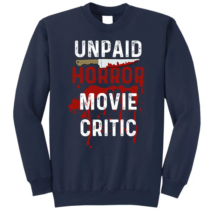 Unpaid Horror Movie Critic Serial Killer True Crime Lover Sweatshirt