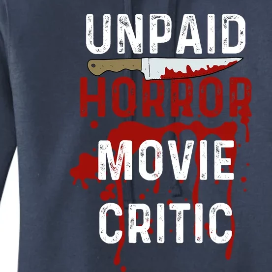 Unpaid Horror Movie Critic Serial Killer True Crime Lover Women's Pullover Hoodie