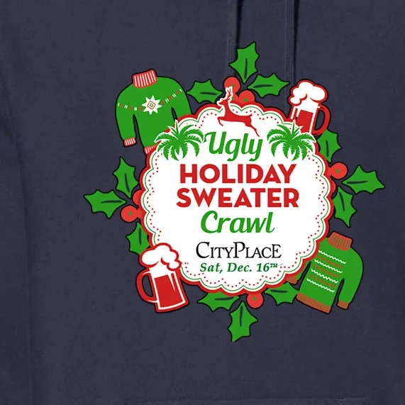 Ugly Holiday Sweater Crawl Cityplace Ugly Christmas Premium Hoodie