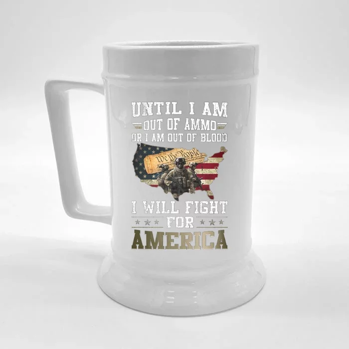 Until I Am Out Of Ammo Or I Am Out Of Blood IM Ready Funny Gift Front & Back Beer Stein