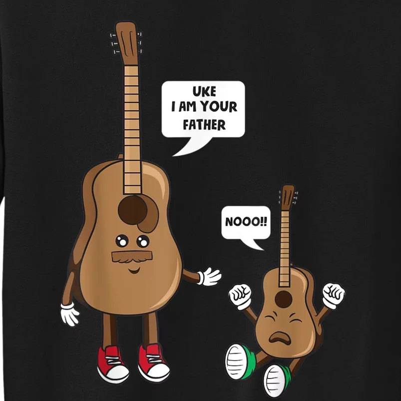 Uke I Am Your Father Guitar Ukulele Music Hilarious Gift Tall Sweatshirt