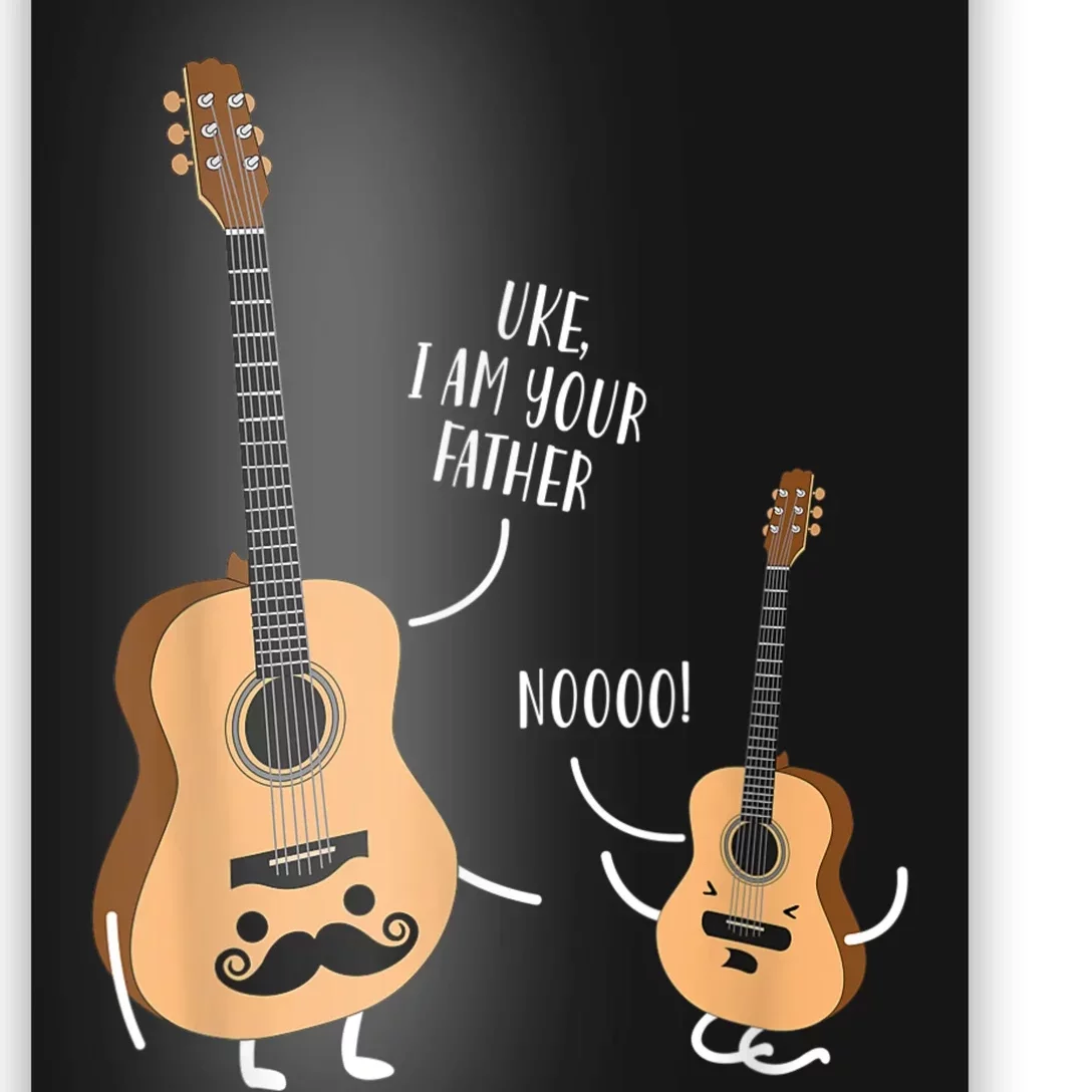 Uke I Am Your Father Guitar Ukulele Music Hilarious Gift Poster