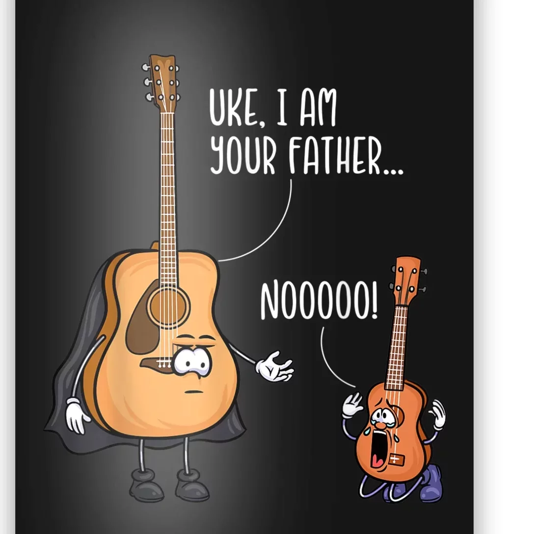 Uke I Am Your Father Guitar Ukulele Music Hilarious Gift Poster