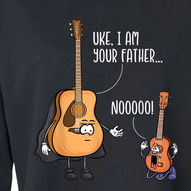 Uke I Am Your Father Guitar Ukulele Music Hilarious Gift Cropped Pullover Crew