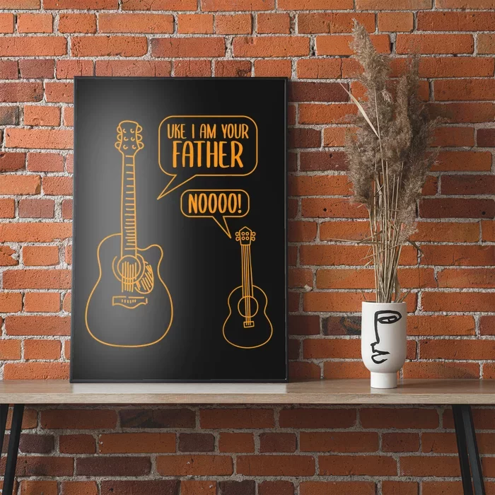 Uke I Am Your Father Guitar Ukulele Music Hilarious Gift Poster