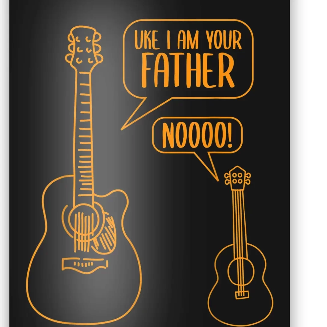 Uke I Am Your Father Guitar Ukulele Music Hilarious Gift Poster