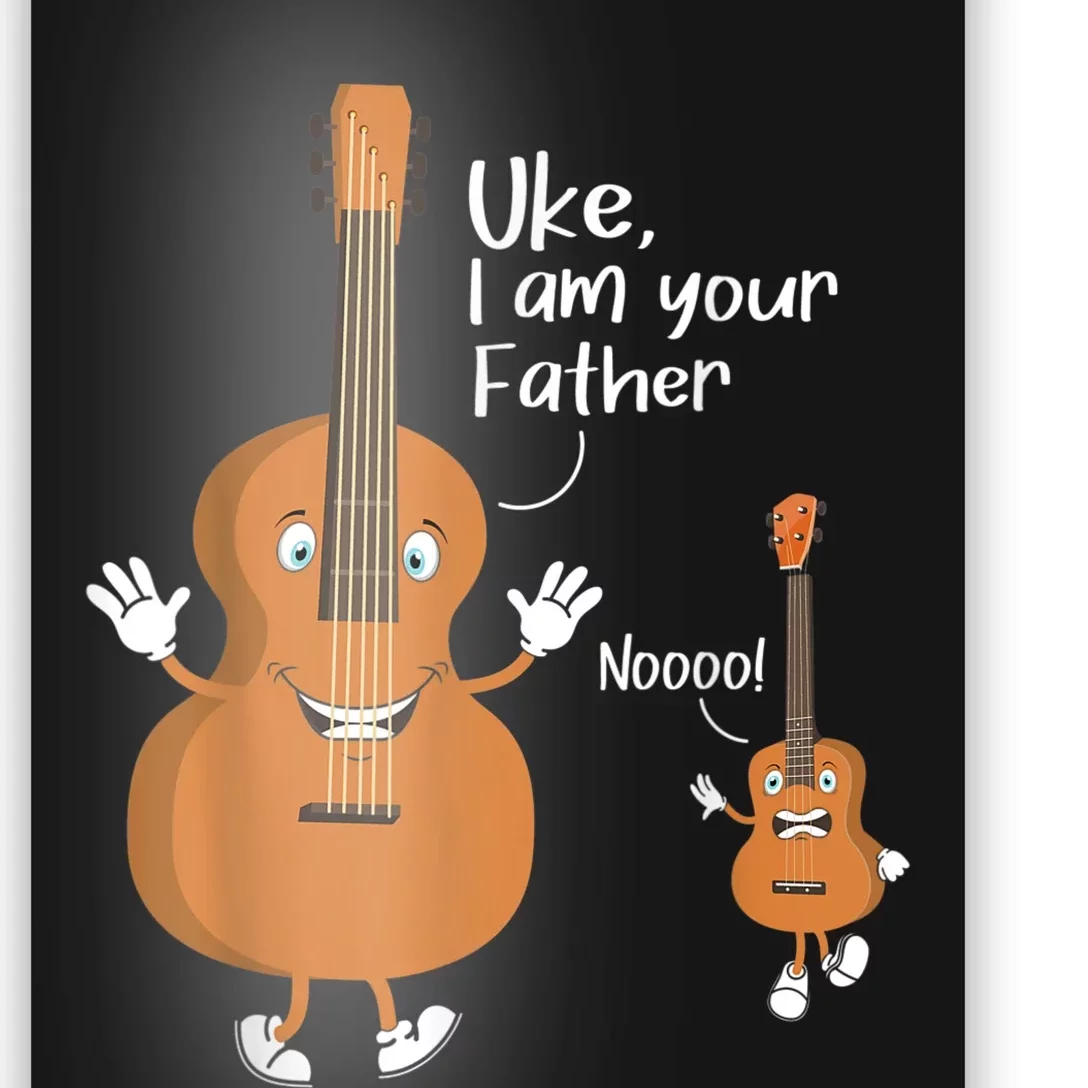 Uke I Am Your Father Guitar Ukulele Music Hilarious Gift Poster