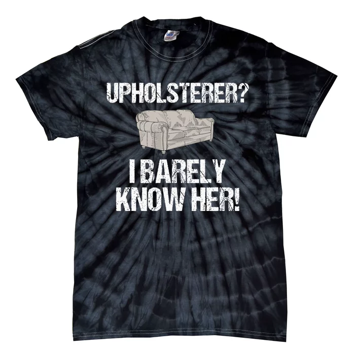 Upholsterer I Barely Know Her Jd Vance 2024 Tie-Dye T-Shirt