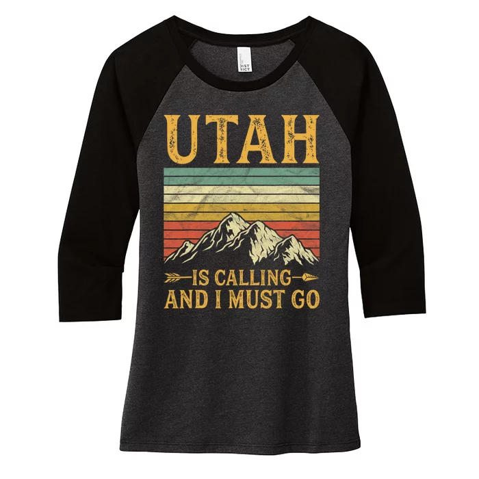 Utah Is Calling And I Must Go Women's Tri-Blend 3/4-Sleeve Raglan Shirt